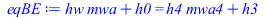 `+`(`*`(hw, `*`(mwa)), h0) = `+`(`*`(h4, `*`(mwa4)), h3)