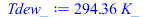 `+`(`*`(294.3583180, `*`(K_)))