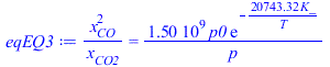 `/`(`*`(`^`(x[CO], 2)), `*`(x[CO2])) = `+`(`/`(`*`(1503452099., `*`(p0, `*`(exp(`+`(`-`(`/`(`*`(20743.32452, `*`(K_)), `*`(T)))))))), `*`(p)))