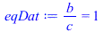 `/`(`*`(b), `*`(c)) = 1