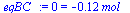 0 = `+`(`-`(`*`(.12, `*`(mol_))))