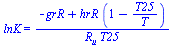 lnK = `/`(`*`(`+`(`-`(grR), `*`(hrR, `*`(`+`(1, `-`(`/`(`*`(T25), `*`(T)))))))), `*`(R[u], `*`(T25)))