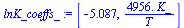 [-5.087, `+`(`/`(`*`(4956., `*`(K_)), `*`(T)))]