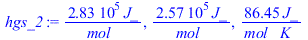 `+`(`/`(`*`(282990.00, `*`(J_)), `*`(mol_))), `+`(`/`(`*`(257230.00, `*`(J_)), `*`(mol_))), `+`(`/`(`*`(86.4500000, `*`(J_)), `*`(mol_, `*`(K_))))