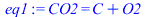 CO2 = `+`(C, O2)