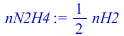 `+`(`*`(`/`(1, 2), `*`(nH2)))
