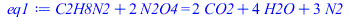 `+`(C2H8N2, `*`(2, `*`(N2O4))) = `+`(`*`(2, `*`(CO2)), `*`(4, `*`(H2O)), `*`(3, `*`(N2)))