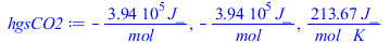 `+`(`-`(`/`(`*`(393520.00, `*`(J_)), `*`(mol_)))), `+`(`-`(`/`(`*`(394380.00, `*`(J_)), `*`(mol_)))), `+`(`/`(`*`(213.67, `*`(J_)), `*`(mol_, `*`(K_))))