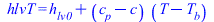hlvT = `+`(h[lv0], `*`(`+`(c[p], `-`(c)), `*`(`+`(T, `-`(T[b])))))