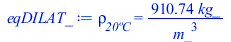 rho[`20�C`] = `+`(`/`(`*`(910.7412000, `*`(kg_)), `*`(`^`(m_, 3))))