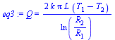 Q = `+`(`/`(`*`(2, `*`(k, `*`(Pi, `*`(L, `*`(`+`(T[1], `-`(T[2]))))))), `*`(ln(`/`(`*`(R[2]), `*`(R[1]))))))