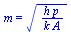 m = `*`(`^`(`/`(`*`(h, `*`(p)), `*`(k, `*`(A))), `/`(1, 2)))