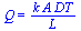 Q = `/`(`*`(k, `*`(A, `*`(DT))), `*`(L))