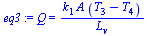 Q = `/`(`*`(k[1], `*`(A, `*`(`+`(T[3], `-`(T[4]))))), `*`(L[v]))
