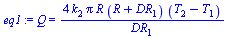Q = `+`(`/`(`*`(4, `*`(k[2], `*`(Pi, `*`(R, `*`(`+`(R, DR[1]), `*`(`+`(T[2], `-`(T[1])))))))), `*`(DR[1])))
