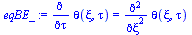 `:=`(eqBE_, diff(theta(xi, tau), tau) = diff(theta(xi, tau), `$`(xi, 2)))