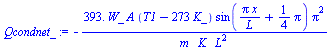 `+`(`-`(`/`(`*`(393., `*`(W_, `*`(A, `*`(`+`(T1, `-`(`*`(273, `*`(K_)))), `*`(sin(`+`(`/`(`*`(Pi, `*`(x)), `*`(L)), `*`(`/`(1, 4), `*`(Pi)))), `*`(`^`(Pi, 2))))))), `*`(m_, `*`(K_, `*`(`^`(L, 2)))))))