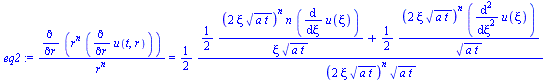 `/`(`*`(diff(`*`(`^`(r, n), `*`(diff(u(t, r), r))), r)), `*`(`^`(r, n))) = `+`(`/`(`*`(`/`(1, 2), `*`(`+`(`/`(`*`(`/`(1, 2), `*`(`^`(`+`(`*`(2, `*`(xi, `*`(`^`(`*`(a, `*`(t)), `/`(1, 2)))))), n), `*`(...