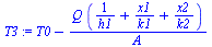 `+`(T0, `-`(`/`(`*`(Q, `*`(`+`(`/`(1, `*`(h1)), `/`(`*`(x1), `*`(k1)), `/`(`*`(x2), `*`(k2))))), `*`(A))))