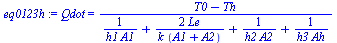 Qdot = `/`(`*`(`+`(T0, `-`(Th))), `*`(`+`(`/`(1, `*`(h1, `*`(A1))), `/`(`*`(2, `*`(Le)), `*`(k, `*`(`+`(A1, A2)))), `/`(1, `*`(h2, `*`(A2))), `/`(1, `*`(h3, `*`(Ah))))))