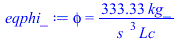 phi = `+`(`/`(`*`(333.3333334, `*`(kg_)), `*`(`^`(s_, 3), `*`(Lc))))