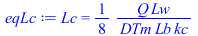 Lc = `+`(`/`(`*`(`/`(1, 8), `*`(Q, `*`(Lw))), `*`(DTm, `*`(Lb, `*`(kc)))))