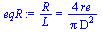 `/`(`*`(R), `*`(L)) = `+`(`/`(`*`(4, `*`(re)), `*`(Pi, `*`(`^`(D, 2)))))