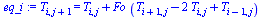 T[i, `+`(j, 1)] = `+`(T[i, j], `*`(Fo, `*`(`+`(T[`+`(i, 1), j], `-`(`*`(2, `*`(T[i, j]))), T[`+`(i, `-`(1)), j]))))