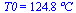 T0 = `+`(`*`(124.8, `*`(?C)))