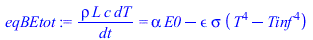 `/`(`*`(rho, `*`(L, `*`(c, `*`(dT)))), `*`(dt)) = `+`(`*`(alpha, `*`(E0)), `-`(`*`(epsilon, `*`(sigma, `*`(`+`(`*`(`^`(T, 4)), `-`(`*`(`^`(Tinf, 4)))))))))