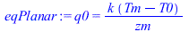 q0 = `/`(`*`(k, `*`(`+`(Tm, `-`(T0)))), `*`(zm))