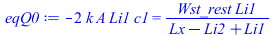 `+`(`-`(`*`(2, `*`(k, `*`(A, `*`(Li1, `*`(c1))))))) = `/`(`*`(Wst_rest, `*`(Li1)), `*`(`+`(Lx, `-`(Li2), Li1)))