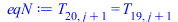 T[20, `+`(j, 1)] = T[19, `+`(j, 1)]