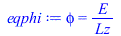 Typesetting:-mprintslash([eqphi := phi = `/`(`*`(E), `*`(Lz))], [phi = `/`(`*`(E), `*`(Lz))])
