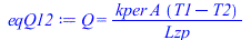 Q = `/`(`*`(kper, `*`(A, `*`(`+`(T1, `-`(T2))))), `*`(Lzp))