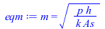 m = `*`(`^`(`/`(`*`(p, `*`(h)), `*`(k, `*`(As))), `/`(1, 2)))