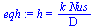 h = `/`(`*`(k, `*`(Nus)), `*`(D))