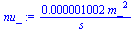 `+`(`/`(`*`(0.1002e-5, `*`(`^`(m_, 2))), `*`(s_)))