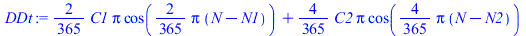 `+`(`*`(`/`(2, 365), `*`(C1, `*`(Pi, `*`(cos(`+`(`*`(`/`(2, 365), `*`(Pi, `*`(`+`(N, `-`(N1))))))))))), `*`(`/`(4, 365), `*`(C2, `*`(Pi, `*`(cos(`+`(`*`(`/`(4, 365), `*`(Pi, `*`(`+`(N, `-`(N2)))))))))...