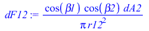 `/`(`*`(cos(beta1), `*`(cos(beta2), `*`(dA2))), `*`(Pi, `*`(`^`(r12, 2))))