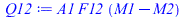 `*`(A1, `*`(F12, `*`(`+`(M1, `-`(M2)))))