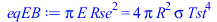 `*`(Pi, `*`(E, `*`(`^`(Rse, 2)))) = `+`(`*`(4, `*`(Pi, `*`(`^`(R, 2), `*`(sigma, `*`(`^`(Tst, 4)))))))