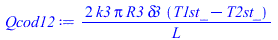 `+`(`/`(`*`(2, `*`(k3, `*`(Pi, `*`(R3, `*`(delta3, `*`(`+`(T1st_, `-`(T2st_)))))))), `*`(L)))