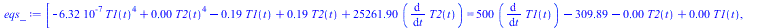 [`+`(`-`(`*`(0.6316429642e-6, `*`(`^`(T1(t), 4)))), `*`(0.8099748126e-5, `*`(`^`(T2(t), 4))), `-`(`*`(.1904702676, `*`(T1(t)))), `*`(.1904702676, `*`(T2(t))), `*`(25261.90382, `*`(diff(T2(t), t)))) = ...