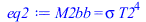 M2bb = `*`(sigma, `*`(`^`(T2, 4)))