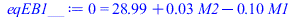 0 = `+`(28.99174315, `*`(0.2928932187e-1, `*`(M2)), `-`(`*`(.1000000000, `*`(M1))))