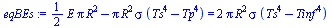 `+`(`*`(`/`(1, 2), `*`(E, `*`(Pi, `*`(`^`(R, 2))))), `-`(`*`(Pi, `*`(`^`(R, 2), `*`(sigma, `*`(`+`(`*`(`^`(Ts, 4)), `-`(`*`(`^`(Tp, 4)))))))))) = `+`(`*`(2, `*`(Pi, `*`(`^`(R, 2), `*`(sigma, `*`(`+`(`...