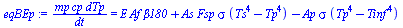 `/`(`*`(mp, `*`(cp, `*`(dTp))), `*`(dt)) = `+`(`*`(E, `*`(Af, `*`(beta180))), `*`(As, `*`(Fsp, `*`(sigma, `*`(`+`(`*`(`^`(Ts, 4)), `-`(`*`(`^`(Tp, 4)))))))), `-`(`*`(Ap, `*`(sigma, `*`(`+`(`*`(`^`(Tp,...