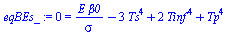 0 = `+`(`/`(`*`(E, `*`(beta0)), `*`(sigma)), `-`(`*`(3, `*`(`^`(Ts, 4)))), `*`(2, `*`(`^`(Tinf, 4))), `*`(`^`(Tp, 4)))