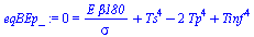 0 = `+`(`/`(`*`(E, `*`(beta180)), `*`(sigma)), `*`(`^`(Ts, 4)), `-`(`*`(2, `*`(`^`(Tp, 4)))), `*`(`^`(Tinf, 4)))